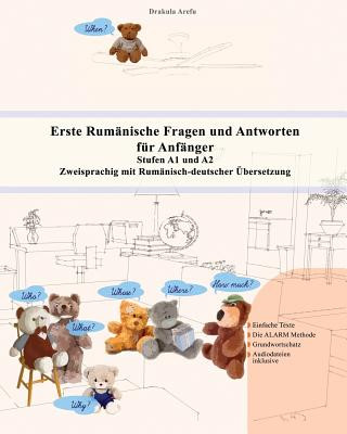 Kniha Erste Rumänische Fragen und Antworten für Anfänger: Stufen A1 und A2 Zweisprachig mit Rumänisch-deutscher Übersetzung Drakula Arefu