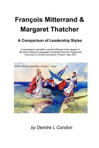 Kniha Francois Mitterrand & Margaret Thatcher: A Comparison Of Leadership Styles Deirdre L Condon