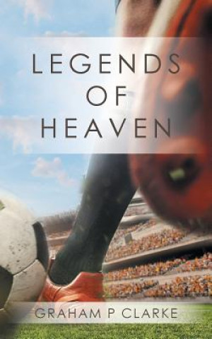 Kniha Legends of Heaven Graham P Clarke