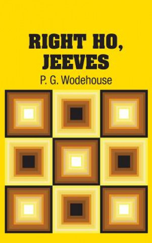 Knjiga Right Ho, Jeeves Pelham Grenville Wodehouse