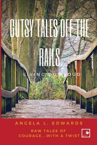 Kniha Gutsy Tales Off the Rails ANGELA L EDWARDS