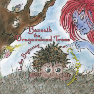 Knjiga Beneath the Dragonwood Trees Margot Elaine Jones