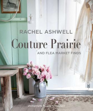 Kniha Rachel Ashwell Couture Prairie ASHWELL  RACHEL