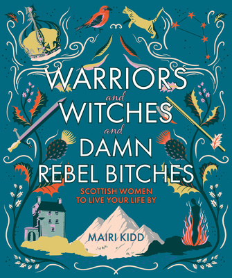 Carte Warriors and Witches and Damn Rebel Bitches Mairi Kidd
