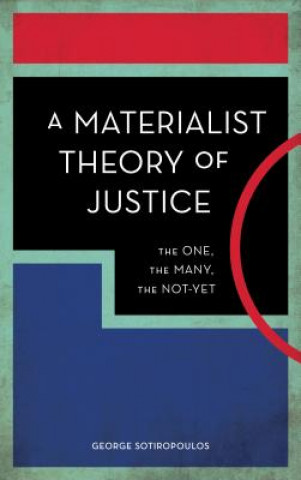 Könyv Materialist Theory of Justice George Sotiropoulos