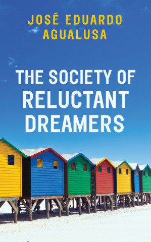 Kniha Society of Reluctant Dreamers Jose Eduardo Agualusa