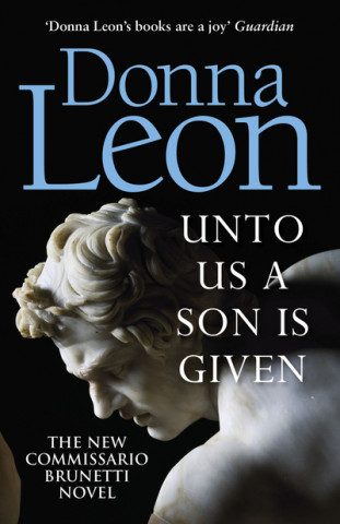 Kniha Unto Us a Son Is Given DONNA LEON