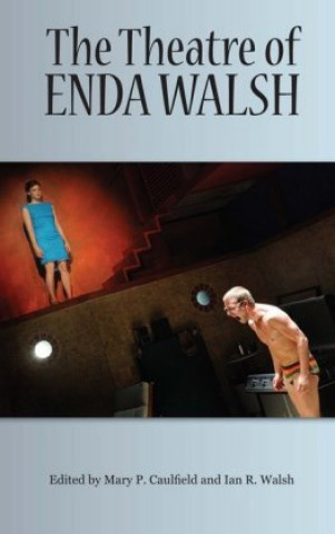 Kniha Theatre of Enda Walsh Mary Caulfield