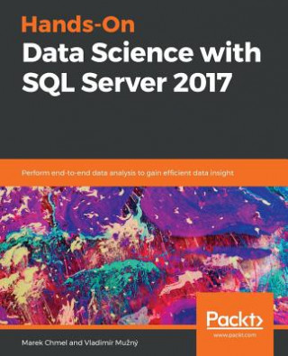 Kniha Hands-On Data Science with SQL Server 2017 Marek Chmel