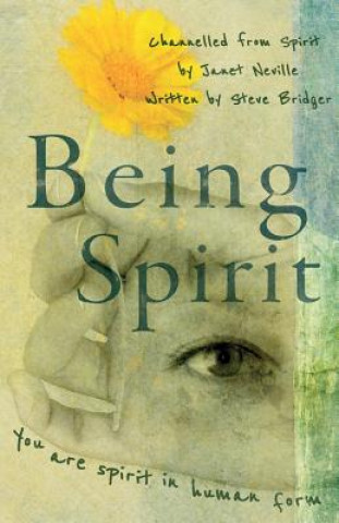 Könyv Being Spirit Janet Neville
