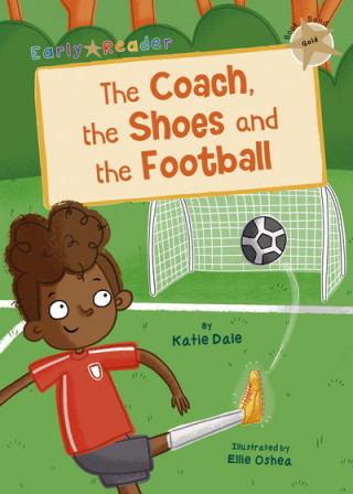 Carte Coach, the Shoes and the Football Katie Dale
