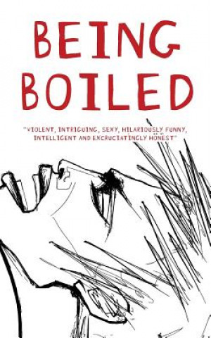 Knjiga Being Boiled T.R. Scott