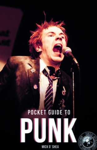 Könyv Pocket Guide To Punk Mick O'Shea