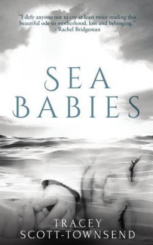 Kniha Sea Babies Tracey Scott-Townsend