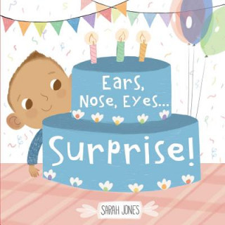 Knjiga Ears, Nose, Eyes...Surprise! Sarah Jones
