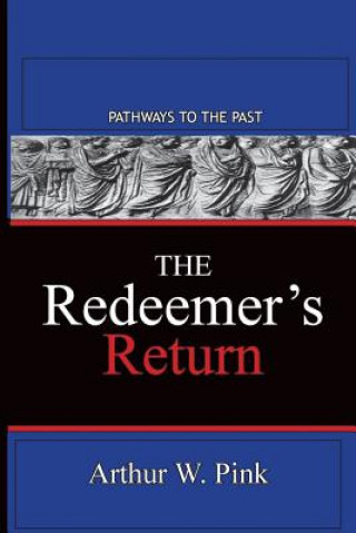 Kniha Redeemer's Return Arthur W Pink
