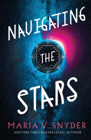 Kniha Navigating the Stars MARIA V SNYDER
