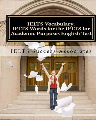 Kniha IELTS Vocabulary: IELTS Words for the IELTS for Academic Purposes English Test Ielts Success Associates