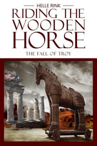 Könyv Riding the Wooden Horse Helle Rink