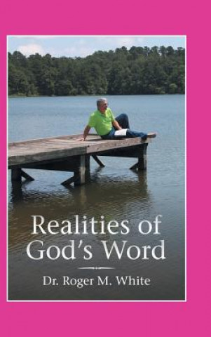 Livre Realities of God's Word Dr Roger M White