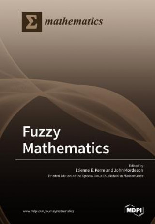 Kniha Fuzzy Mathematics ETIENNE E. KERRE