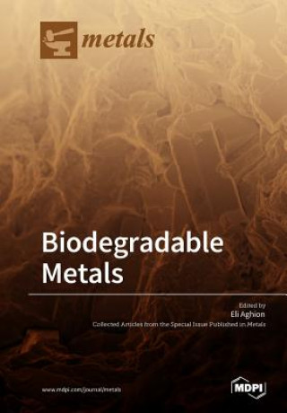 Knjiga Biodegradable Metals ELI AGHION