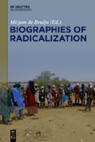 Carte Biographies of Radicalization Mirjam De Bruijn