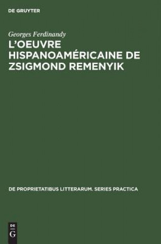 Boek L'oeuvre hispanoamericaine de Zsigmond Remenyik Georges Ferdinandy