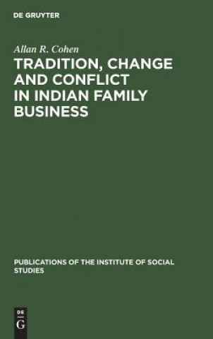 Carte Tradition, change and conflict in indian family business Allan R. Cohen