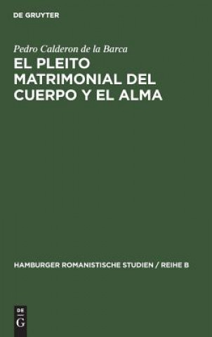 Kniha El pleito matrimonial del cuerpo y el alma Pedro Calderon De La Barca