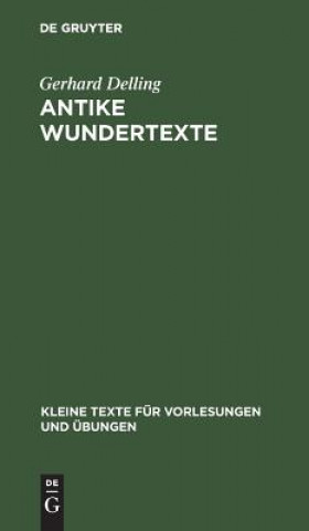 Könyv Antike Wundertexte Gerhard Delling