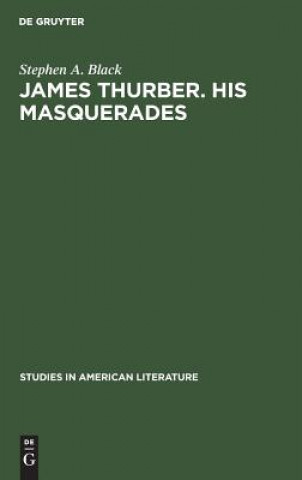 Książka James Thurber. His masquerades Stephen A. Sack