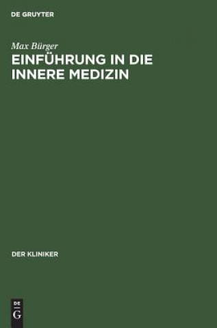 Kniha Einfuhrung in die innere Medizin Max Burger