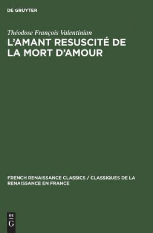 Książka L'amant resuscite de la mort d'amour Theodose Francois Valentinian