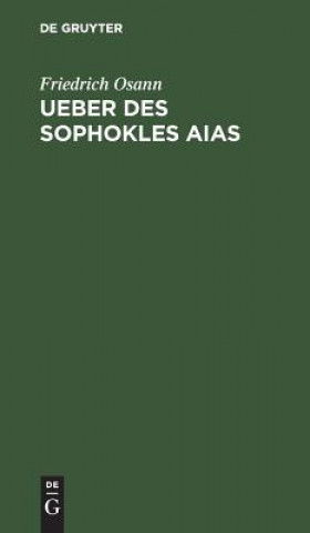 Книга Ueber des Sophokles Aias Friedrich Osann