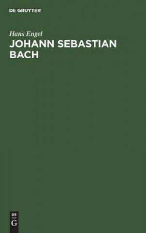 Könyv Johann Sebastian Bach Hans Engel