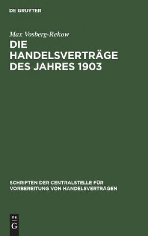 Knjiga Handelsvertrage des Jahres 1903 Max Vosberg-Rekow