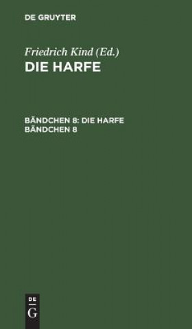 Kniha Die Harfe. Bandchen 8 Friedrich Kind