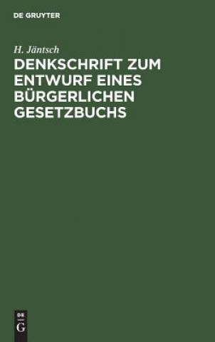 Książka Denkschrift Zum Entwurf Eines Burgerlichen Gesetzbuchs H Jantsch