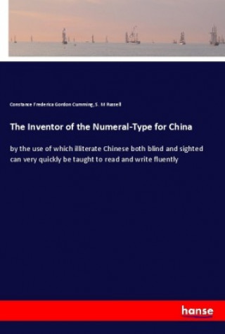 Kniha The Inventor of the Numeral-Type for China Constance Frederica Gordon Cumming