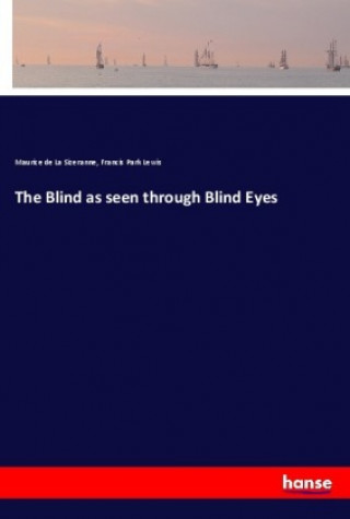 Carte The Blind as seen through Blind Eyes Maurice De La Sizeranne