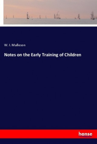 Kniha Notes on the Early Training of Children W. I. Malleson