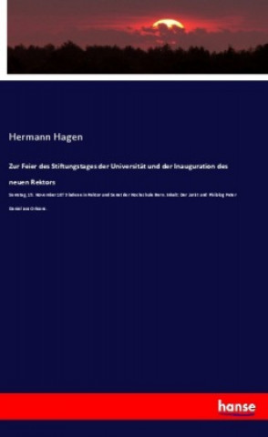 Książka Zur Feier des Stiftungstages der Universität und der Inauguration des neuen Rektors Hermann Hagen