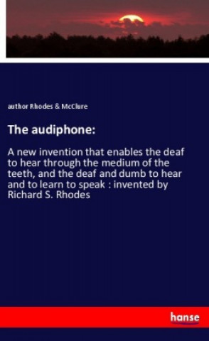 Knjiga The audiphone: Author Rhodes & McClure