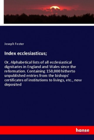 Knjiga Index ecclesiasticus; Joseph Foster