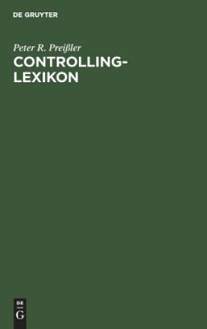 Livre Controlling-Lexikon Peter R. Preiler