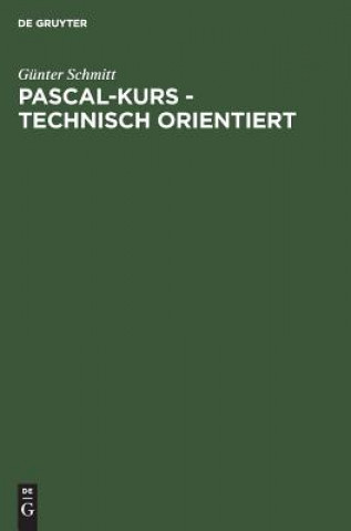 Book Pascal-Kurs - technisch orientiert Gunter Schmitt