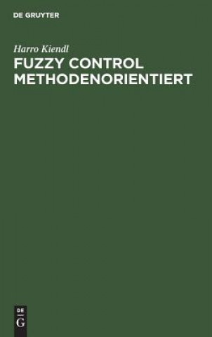 Book Fuzzy Control methodenorientiert Harro Kiendl