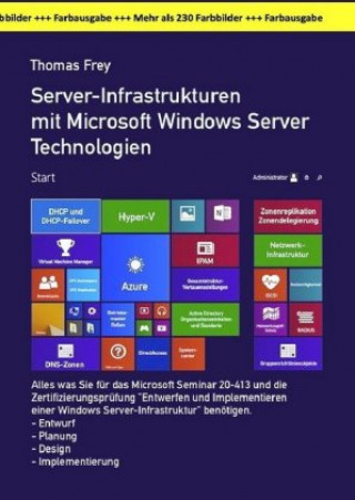 Knjiga Server-Infrastrukturen mit Microsoft Windows Server Technologien in der großen Farbausgabe Thomas Frey