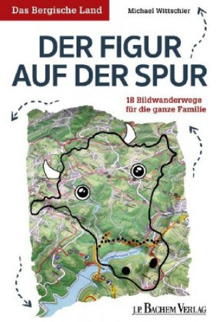 Book Das Bergische Land: Der Figur auf der Spur Michael Wittschier